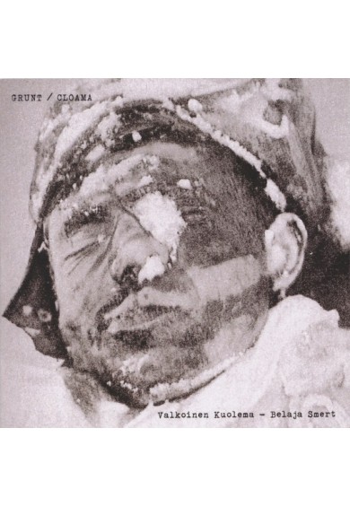 GRUNT / CLOAMA "valkoinen kuolema / belaja smert" cd